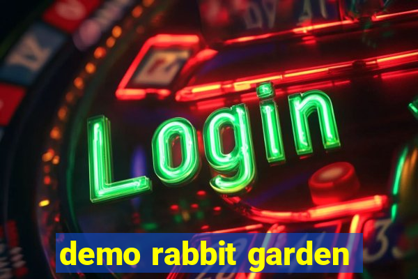 demo rabbit garden